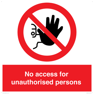No access to unauthorised persons Prohibition Sign